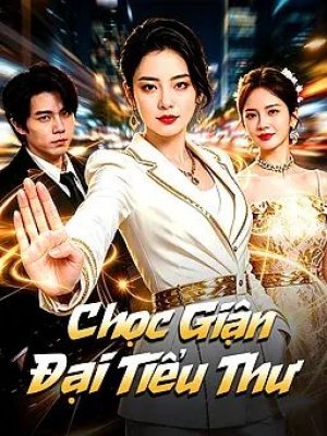 Chọc Giận Đại Tiểu Thư