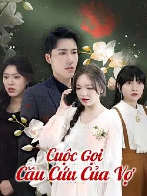 Cuộc Gọi Cầu Cứu Của Vợ