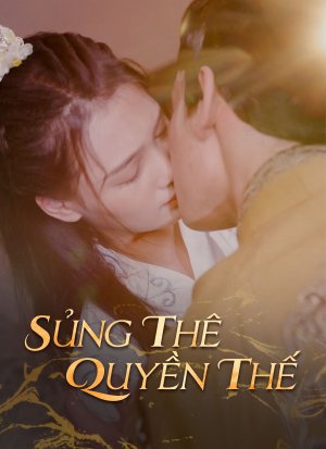 Sủng Thê Quyền Thế