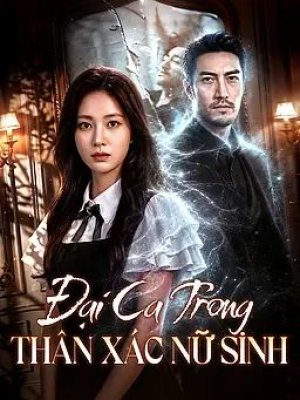 Đại Ca Trong Thân Xác Nữ Sinh