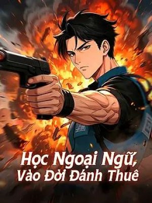 Học Ngoại Ngữ, Vào Đời Đánh Thuê