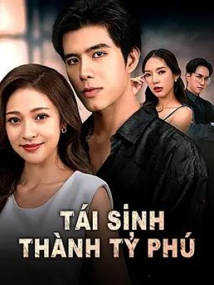 Tái Sinh Thành Tỷ Phú