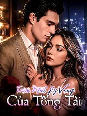 Trộm Mất Hy Vọng Của Tổng Tài