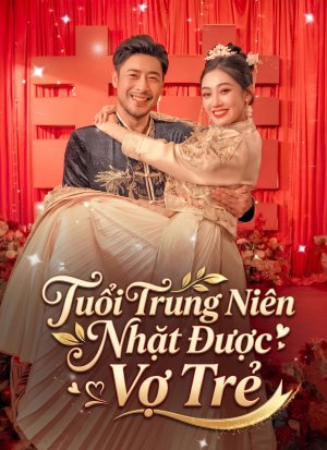[Lồng tiếng]Tuổi Trung Niên Nhặt Được Vợ Trẻ