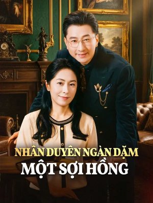 Nhân Duyên Ngàn Dặm Một Sợi Hồng
