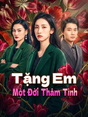 Tặng Em Một Đời Thâm Tình