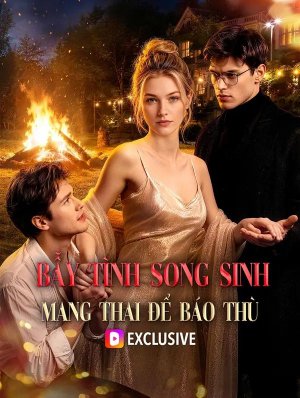 Bẫy Tình Song Sinh: Mang Thai Để Báo Thù