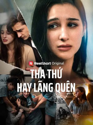 Tha Thứ Hay Lãng Quên