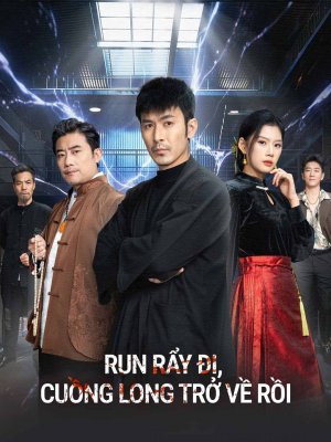 Run Rẩy Đi, Cuồng Long Trở Về Rồi