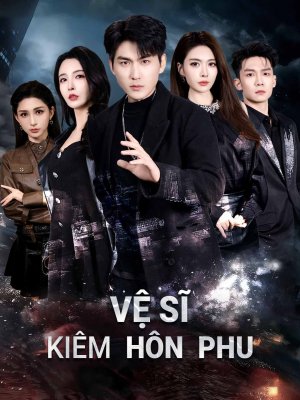 [lồng tiếng] Vệ Sĩ Kiêm Hôn Phu