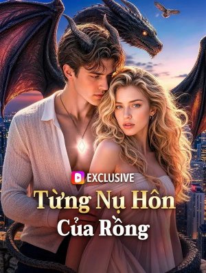 Từng Nụ Hôn Của Rồng