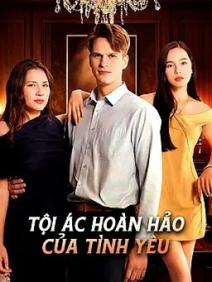 Tội Ác Hoàn Hảo Của Tình Yêu