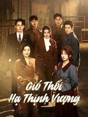 Gió Thổi Hạ Thịnh Vượng