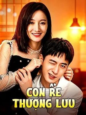 Con Rể Thượng Lưu