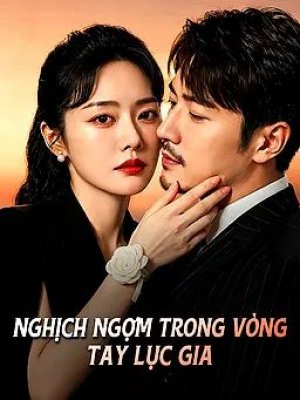 Nghịch Ngợm Trong Vòng Tay Lục Gia