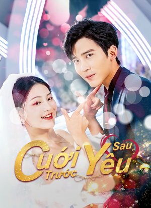 Cuới Trước Yêu Sau