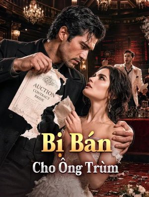 Bị Bán Cho Ông Trùm
