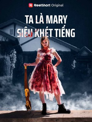 Ta Là Mary Siêu Khét Tiếng