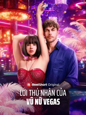 Lời Thú Nhận Của Vũ Nữ Vegas