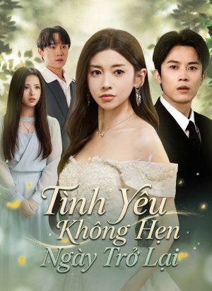 Tình Yêu Không Hẹn Ngày Trở Lại