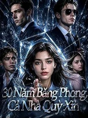 30 Năm Băng Phong, Cả Nhà Quỳ Xin