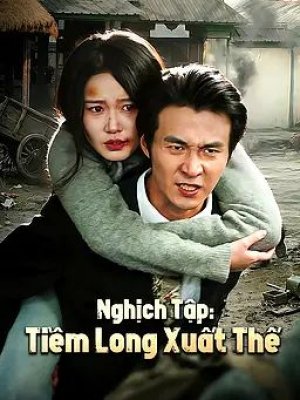 Nghịch Tập: Tiềm Long Xuất Thế