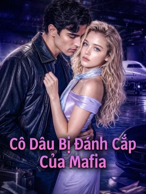 Cô Dâu Bị Đánh Cắp Của Mafia