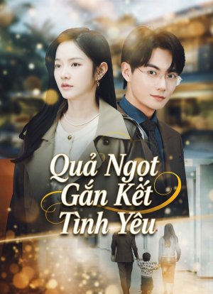 Quả Ngọt Gắn Kết Tình Yêu
