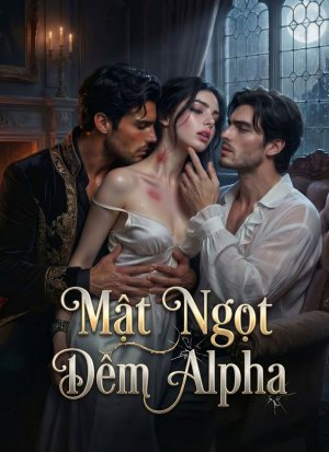 Mật Ngọt Đêm Alpha