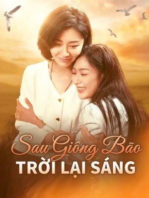 Sau Giông Bão Trời Lại Sáng