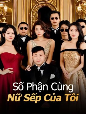 Số Phận Cùng Nữ Sếp Của Tôi