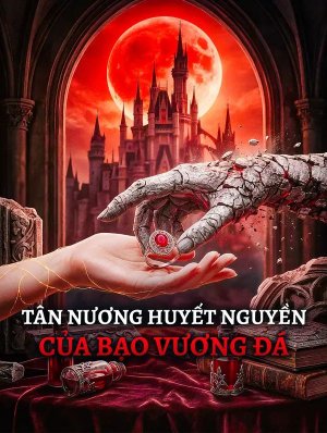 Tân Nương Huyết Nguyền Của Bạo Vương Đá