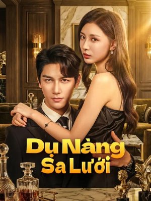 Dụ Nàng Sa Lưới