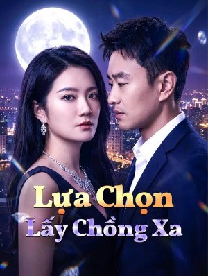 Lựa Chọn Lấy Chồng Xa