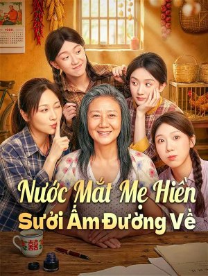 Nước Mắt Mẹ Hiền Sưởi Ấm Đường Về