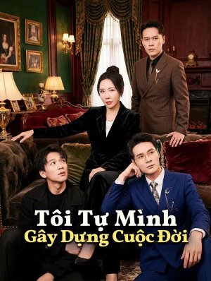Tôi Tự Mình Gây Dựng Cuộc Đời
