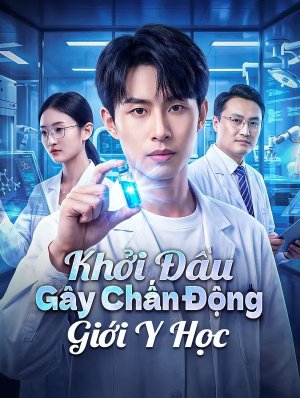Khởi Đầu Gây Chấn Động Giới Y Học