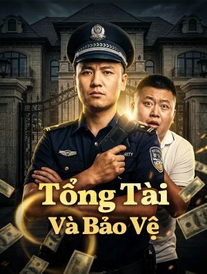 Tổng Tài Và Bảo Vệ