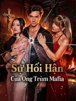 Sự Hối Hận Của Ông Trùm Mafia