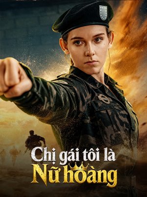 Chị gái tôi là Nữ hoàng