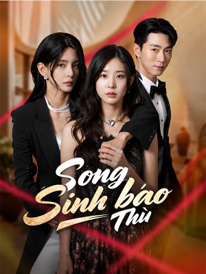 Song Sinh Báo Thù